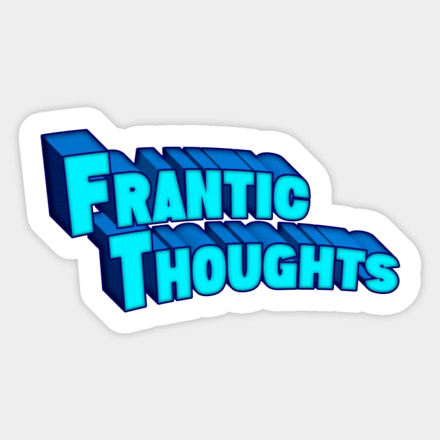 Frantic Thoughts - Comic Book Style Sticker by franticsociety